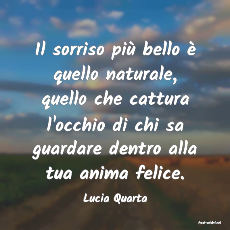 frasi di  Lucia Quarta
