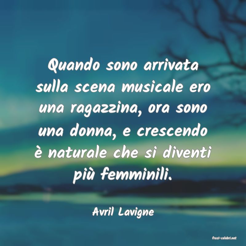 frasi di  Avril Lavigne
