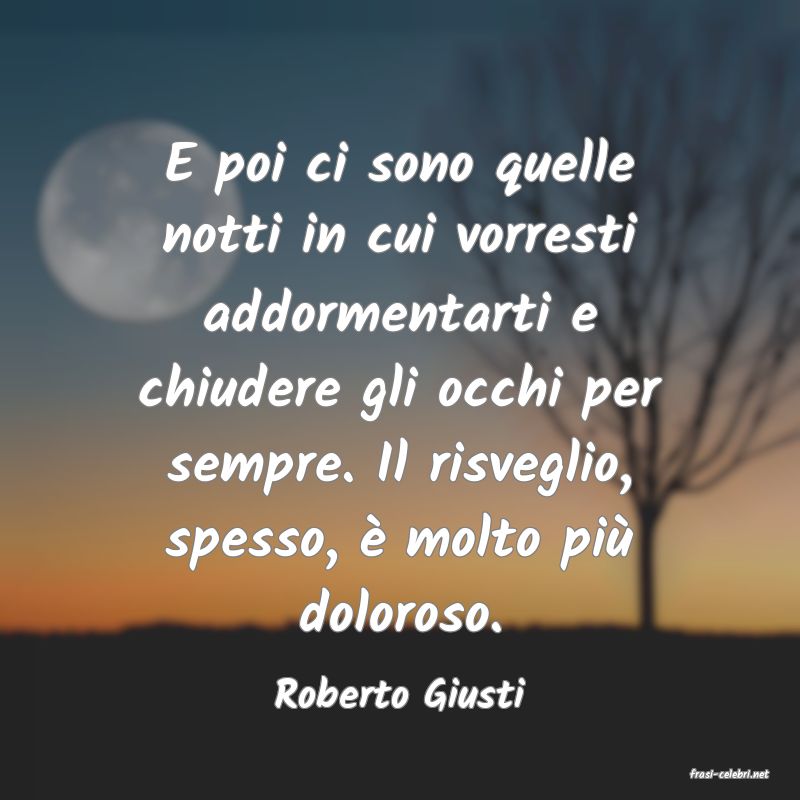 frasi di  Roberto Giusti
