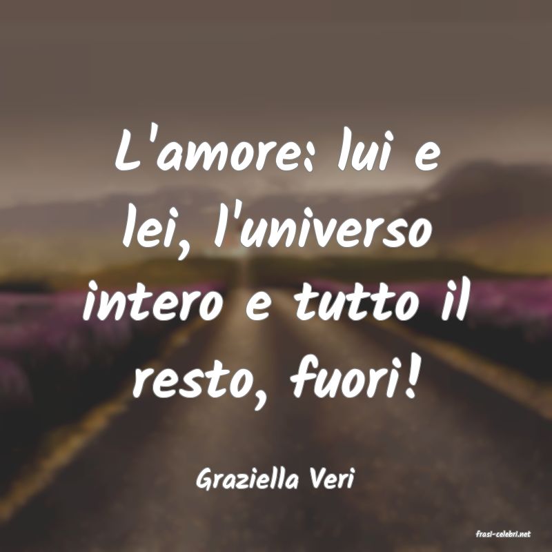 frasi di  Graziella Veri
