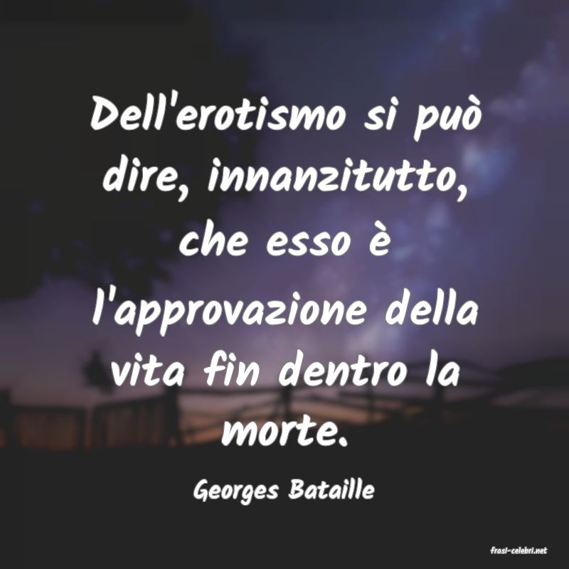 frasi di  Georges Bataille
