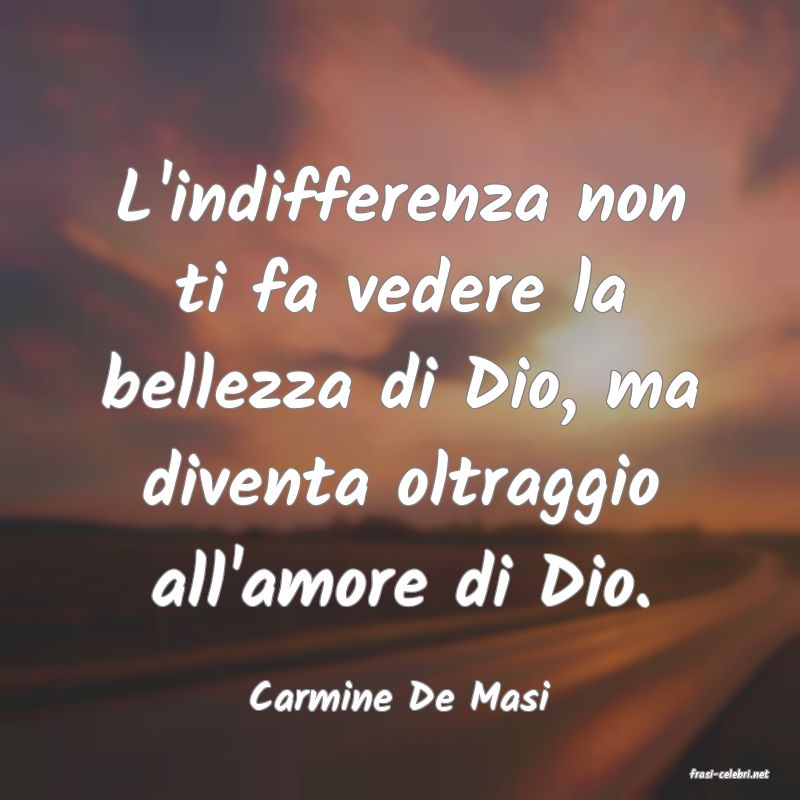 frasi di  Carmine De Masi
