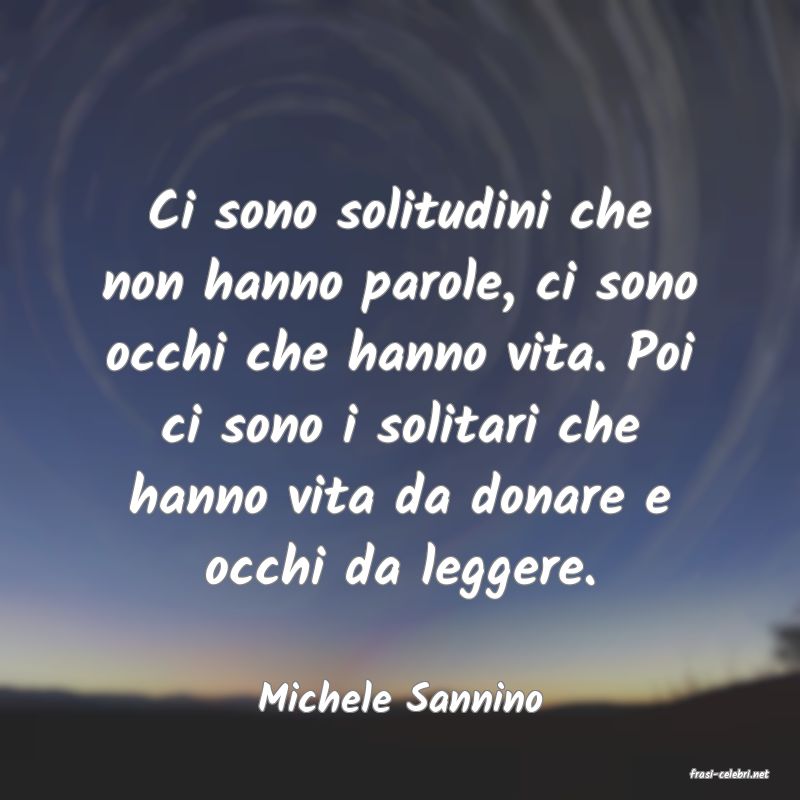 frasi di  Michele Sannino
