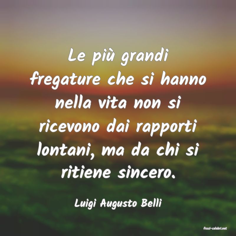 frasi di  Luigi Augusto Belli
