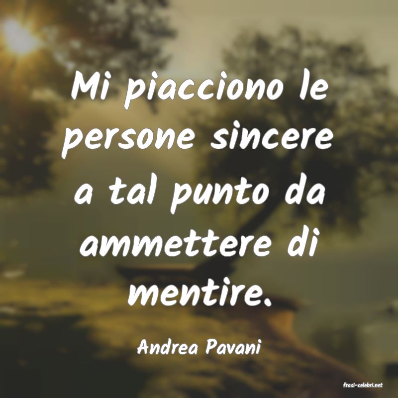 frasi di  Andrea Pavani
