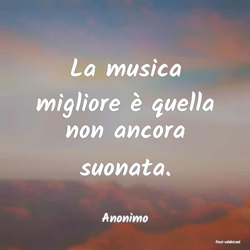 frasi di  Anonimo
