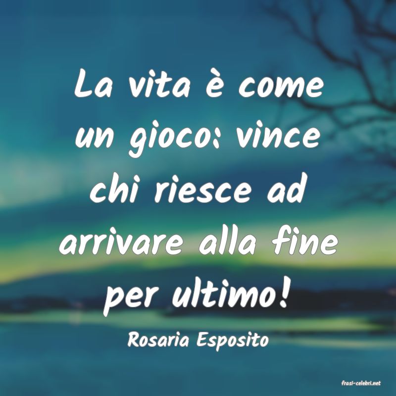 frasi di  Rosaria Esposito
