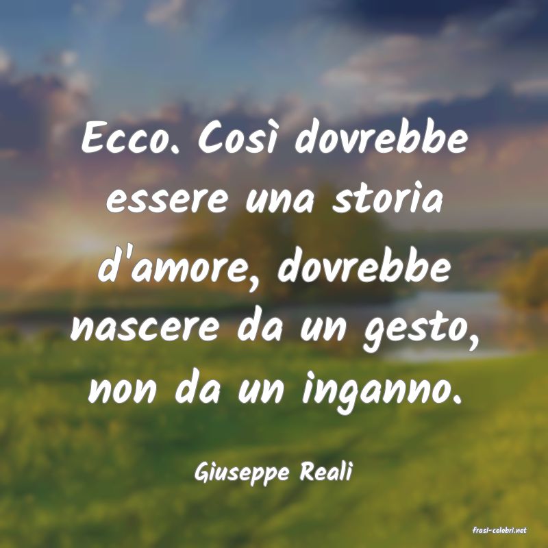 frasi di  Giuseppe Reali
