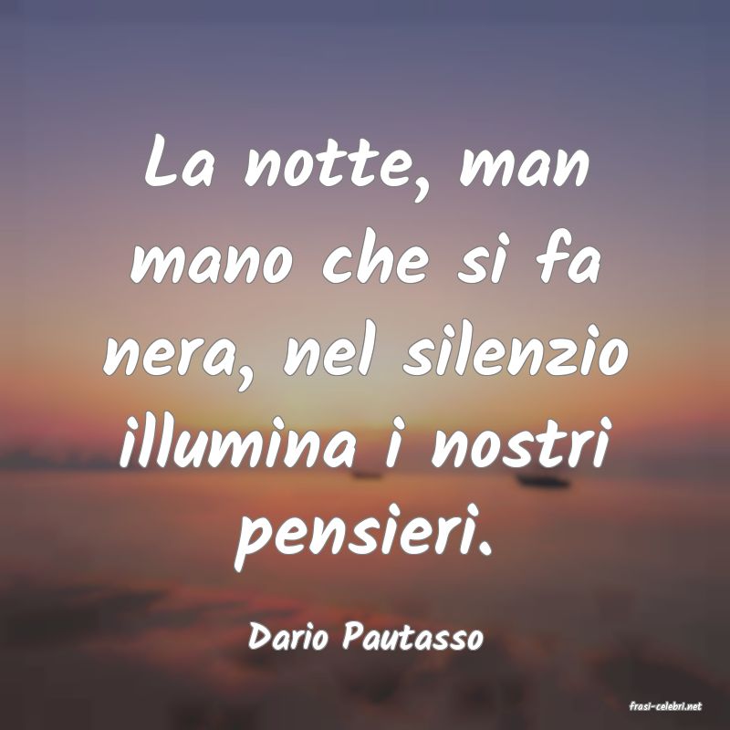 frasi di  Dario Pautasso
