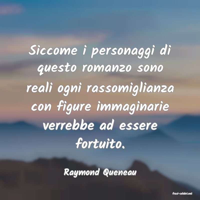 frasi di  Raymond Queneau
