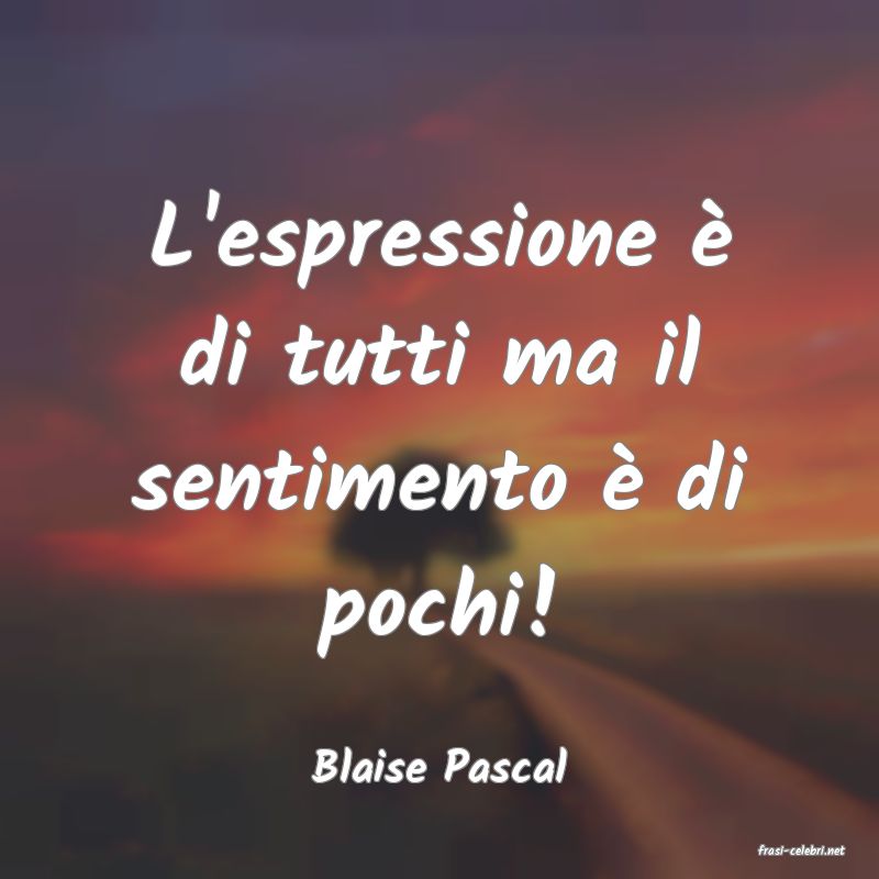 frasi di  Blaise Pascal
