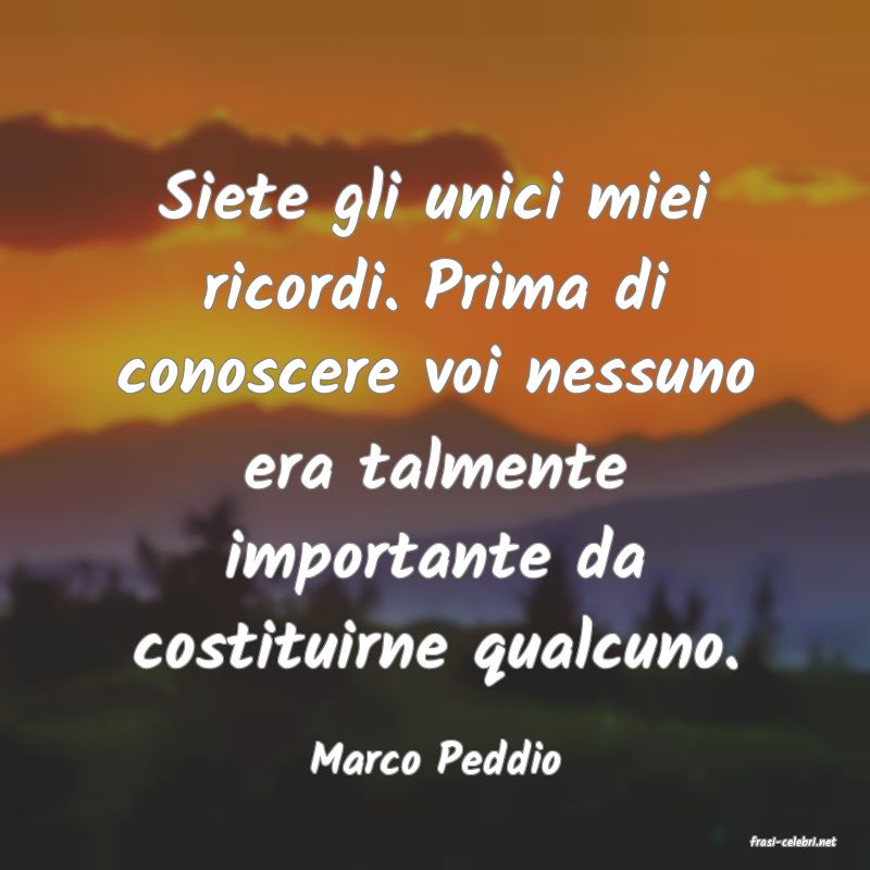 frasi di  Marco Peddio
