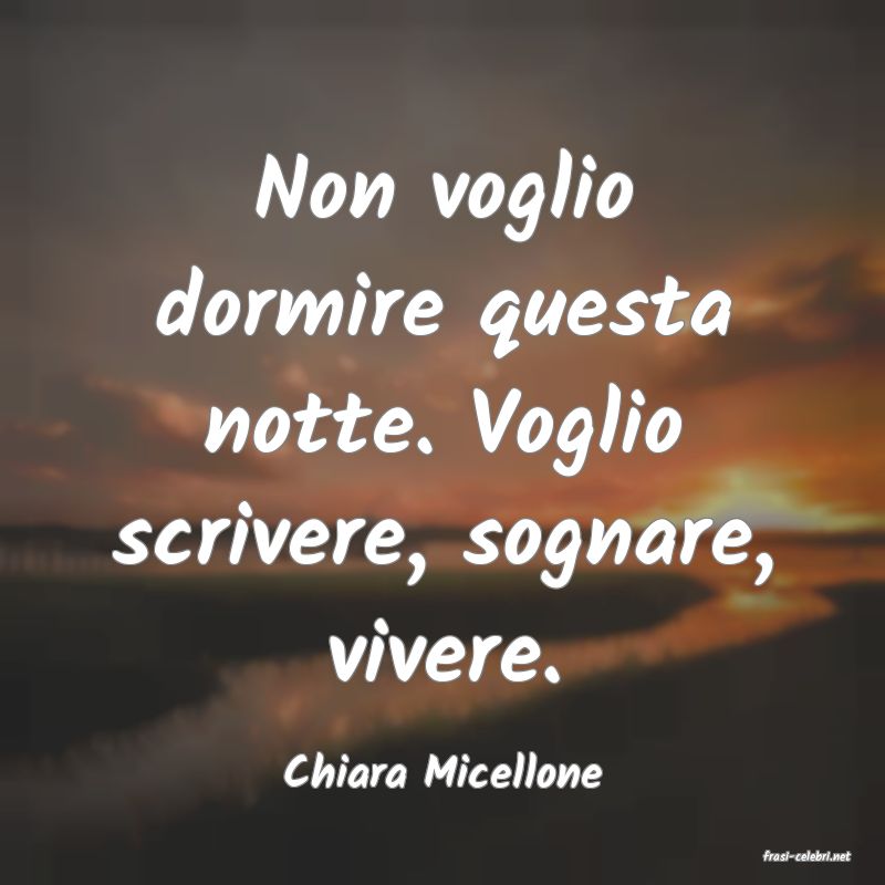 frasi di  Chiara Micellone
