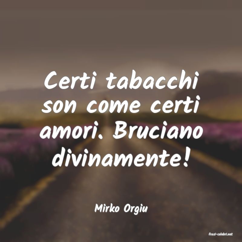 frasi di  Mirko Orgiu
