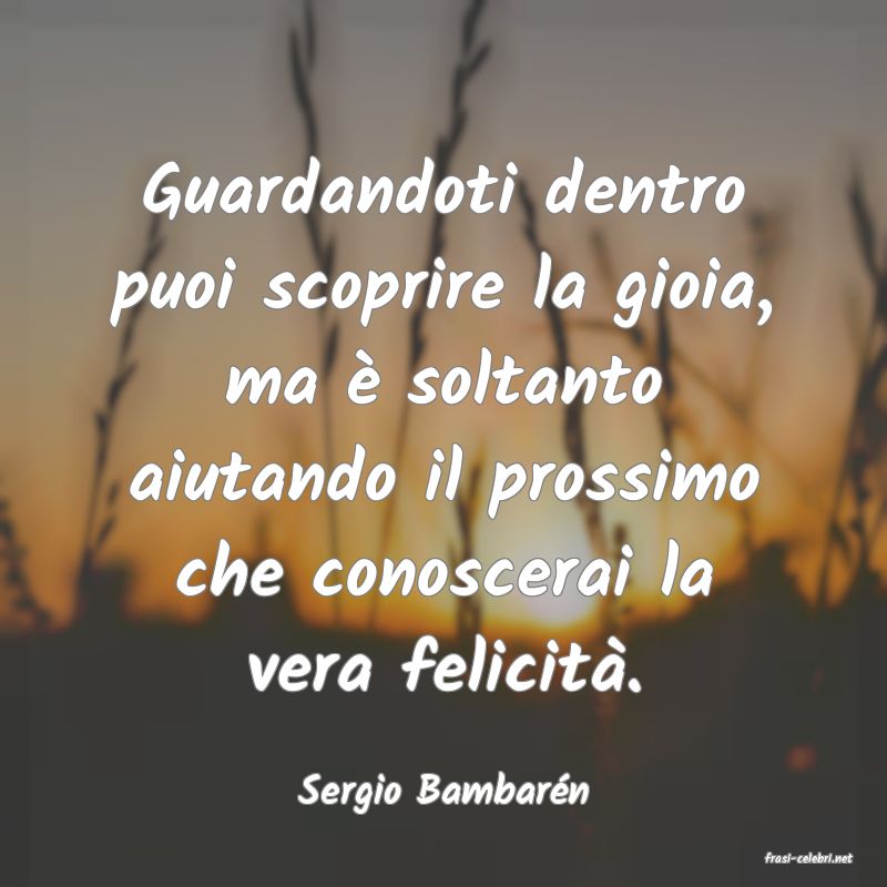 frasi di Sergio Bambarn