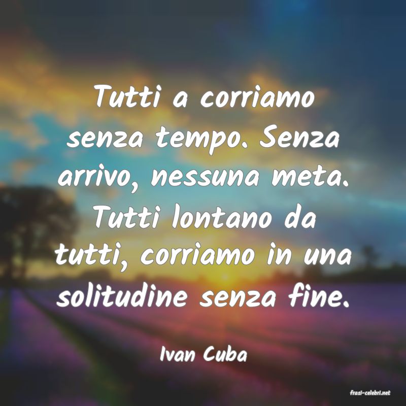 frasi di  Ivan Cuba
