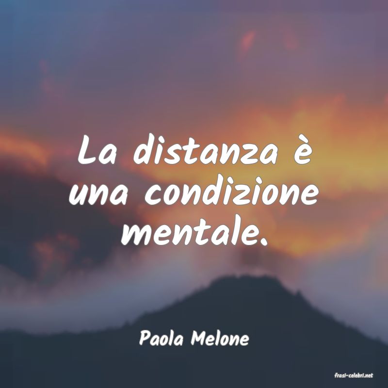 frasi di  Paola Melone
