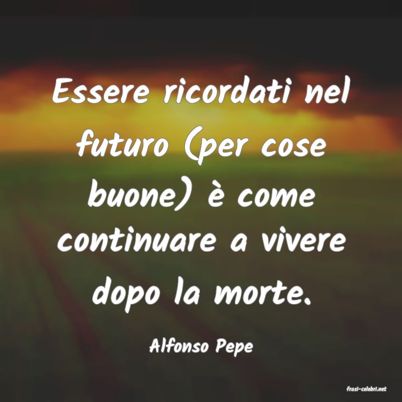 frasi di  Alfonso Pepe
