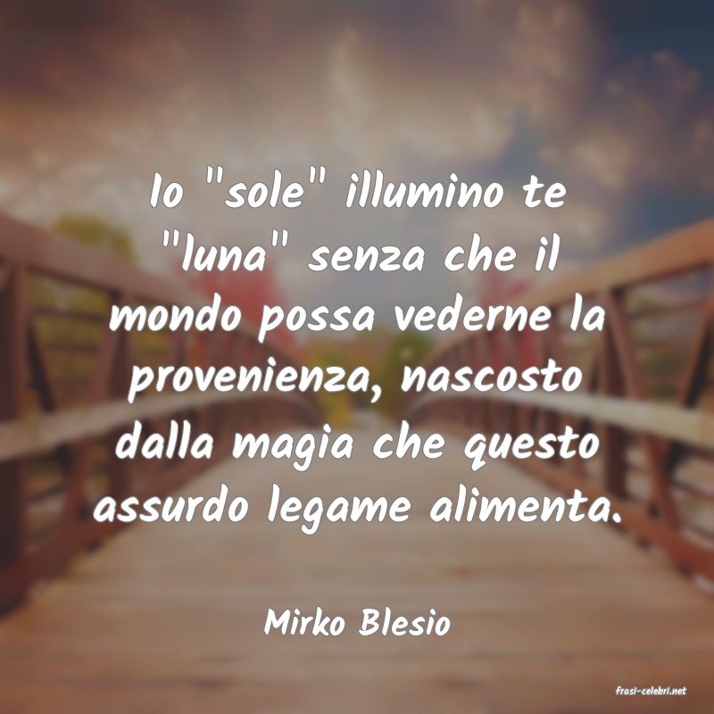 frasi di  Mirko Blesio
