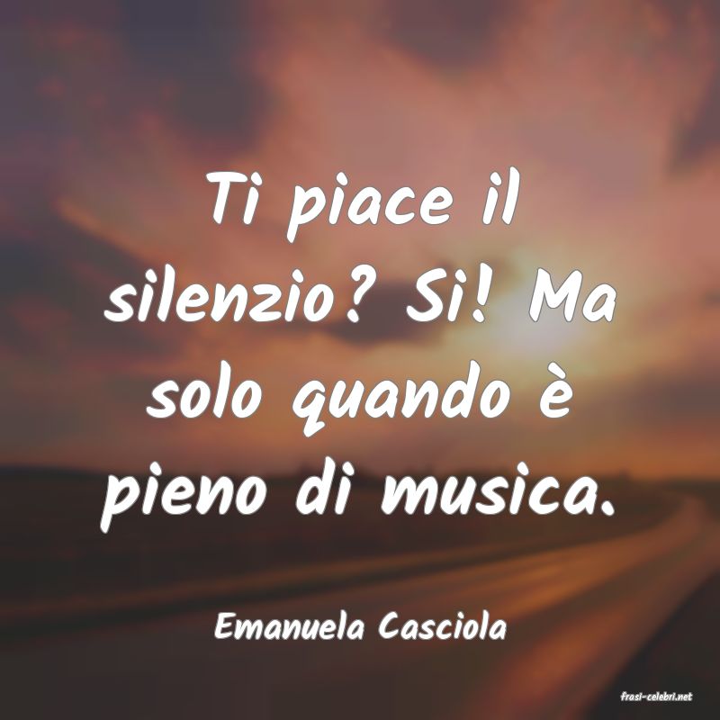 frasi di  Emanuela Casciola
