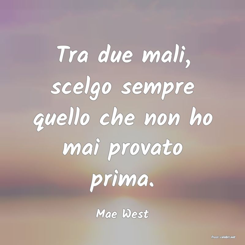 frasi di  Mae West
