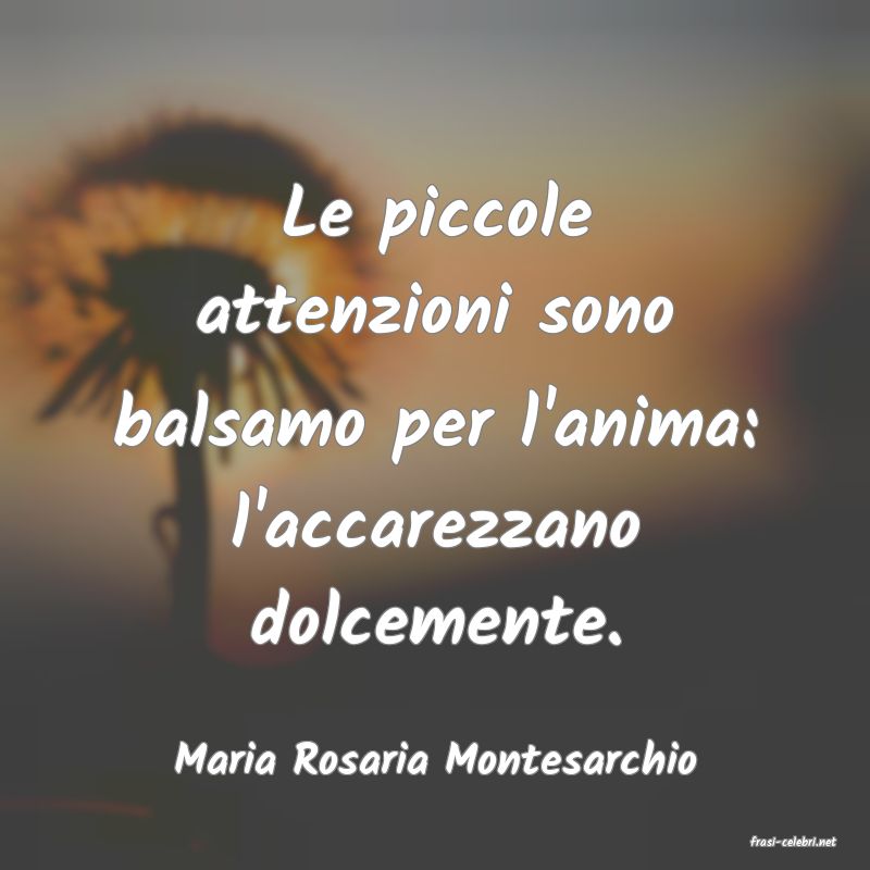 frasi di  Maria Rosaria Montesarchio
