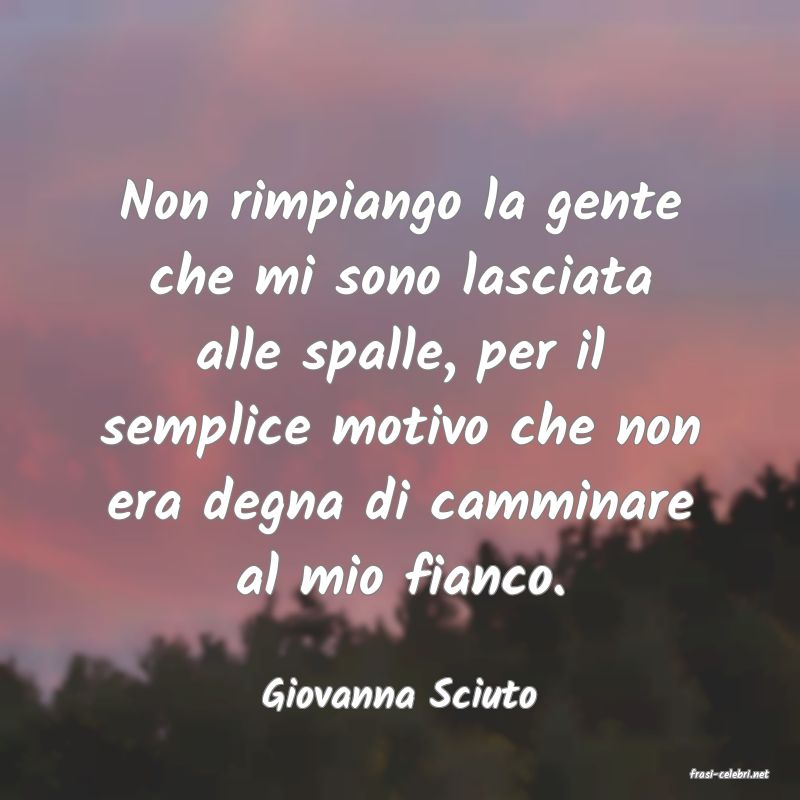 frasi di  Giovanna Sciuto
