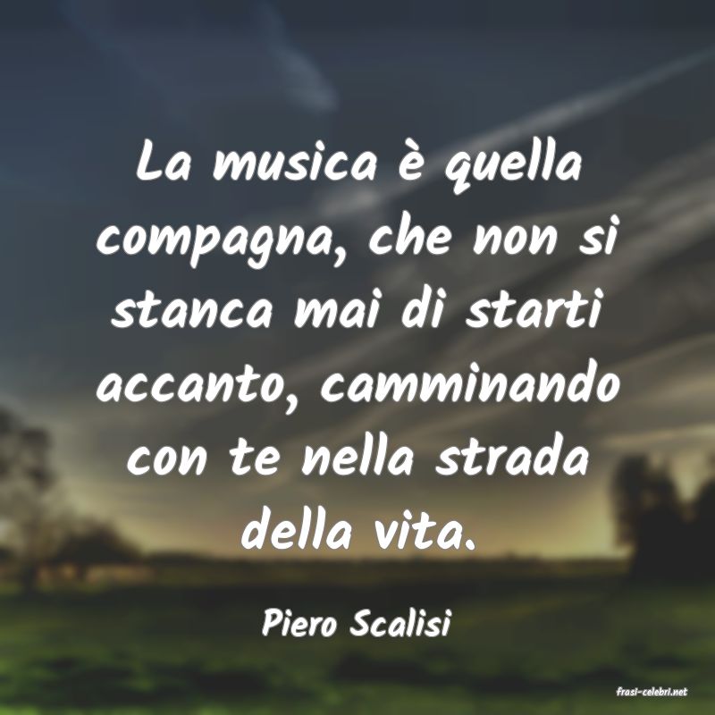 frasi di  Piero Scalisi
