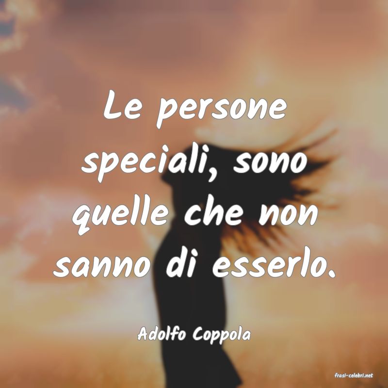 frasi di  Adolfo Coppola
