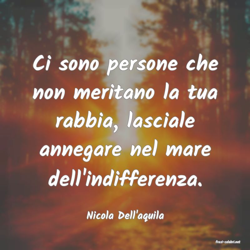 frasi di  Nicola Dell'aquila
