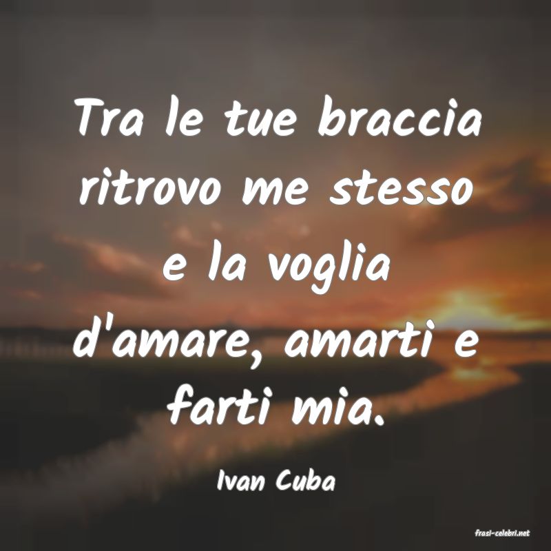 frasi di  Ivan Cuba
