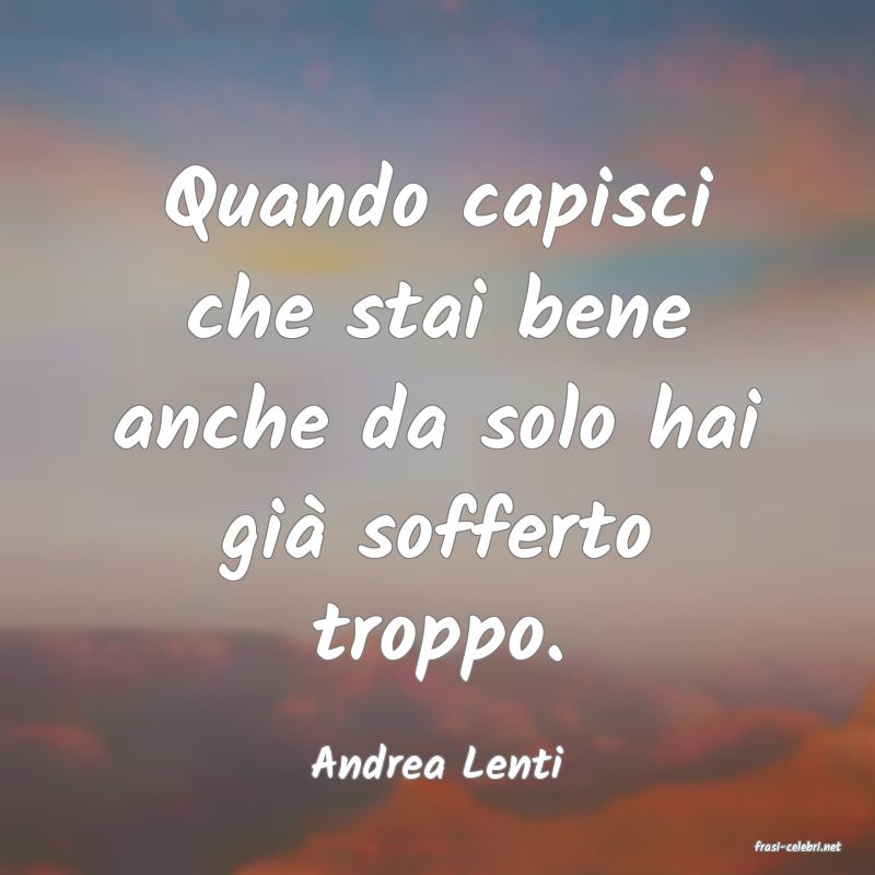 frasi di  Andrea Lenti
