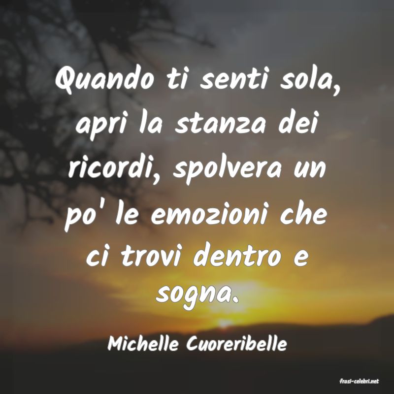 frasi di  Michelle Cuoreribelle
