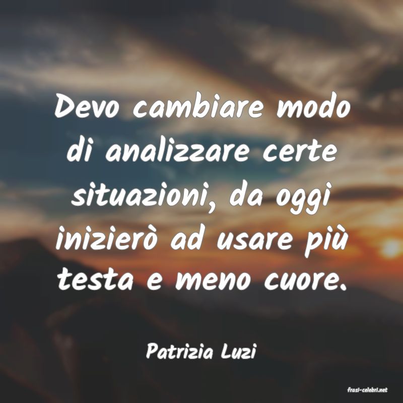 frasi di  Patrizia Luzi
