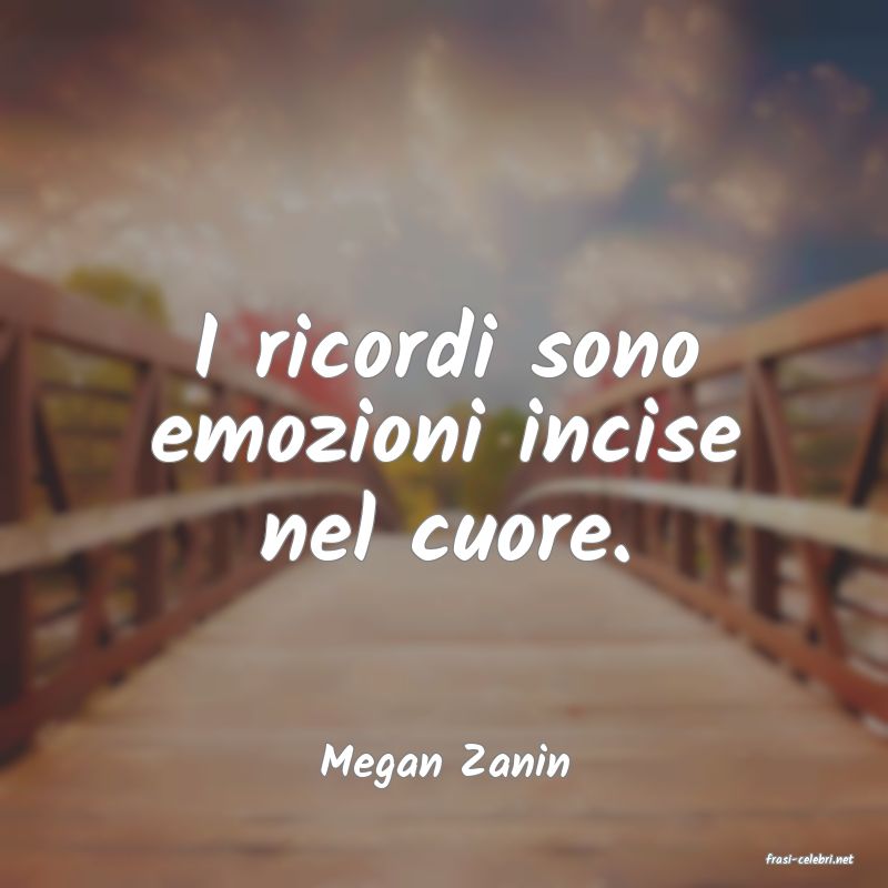 frasi di  Megan Zanin
