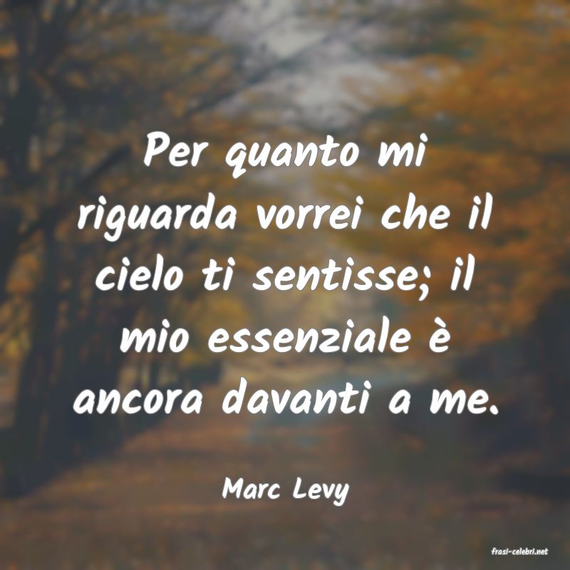 frasi di  Marc Levy
