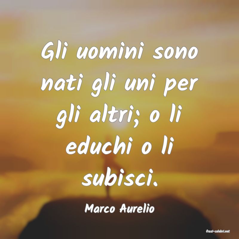 frasi di  Marco Aurelio
