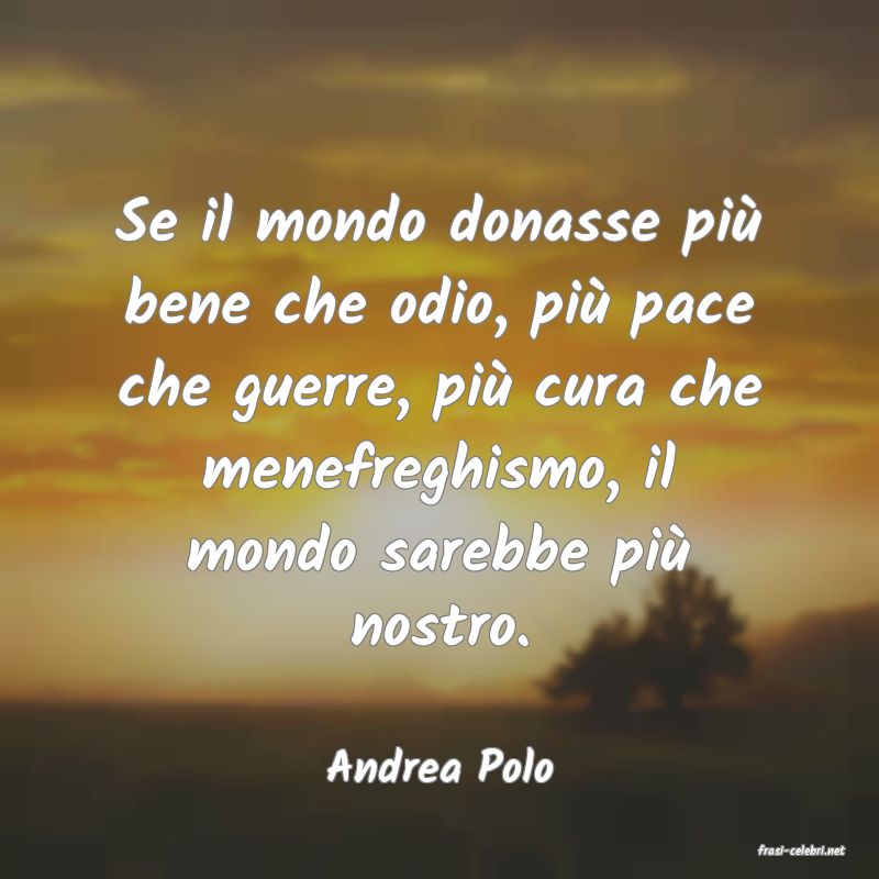 frasi di  Andrea Polo
