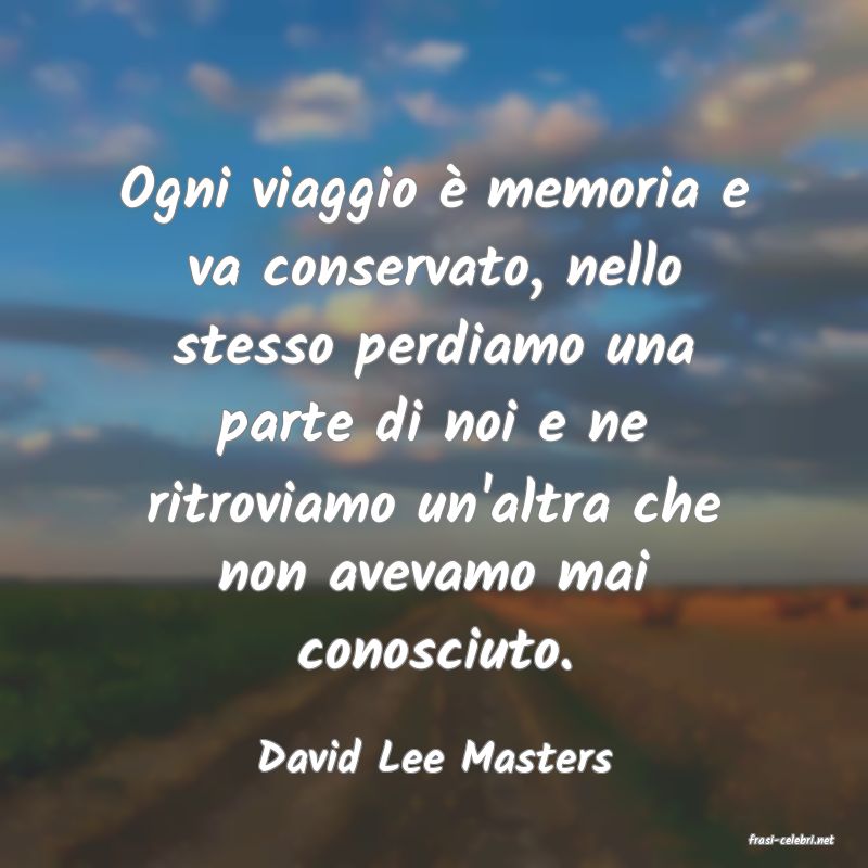 frasi di  David Lee Masters
