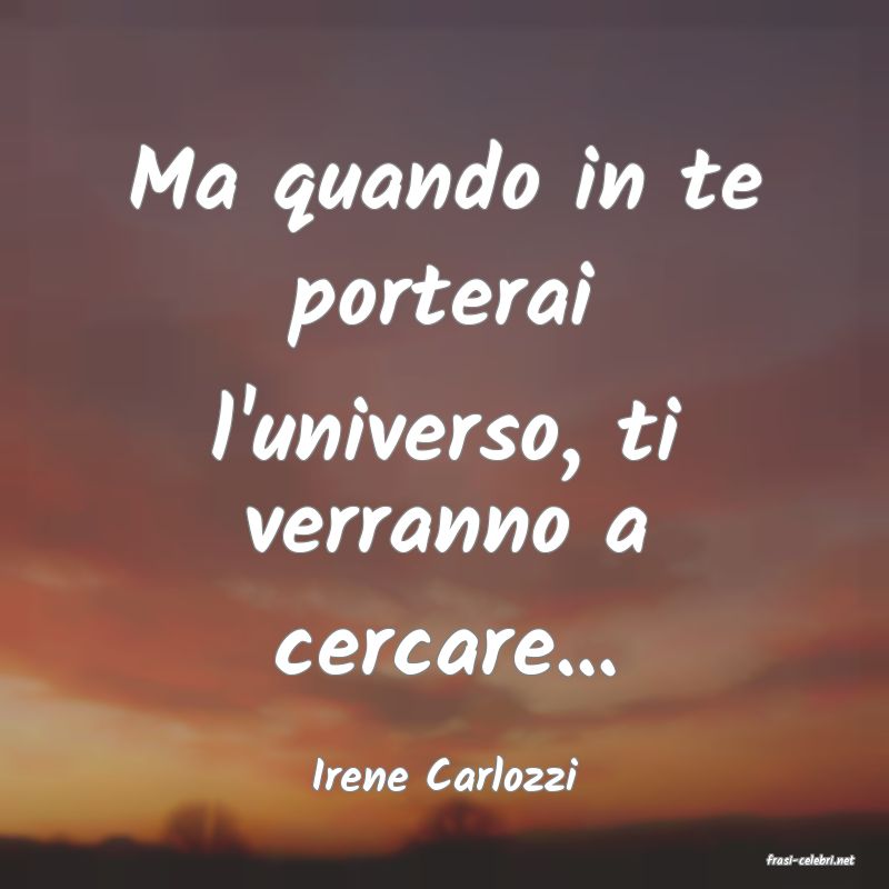 frasi di  Irene Carlozzi
