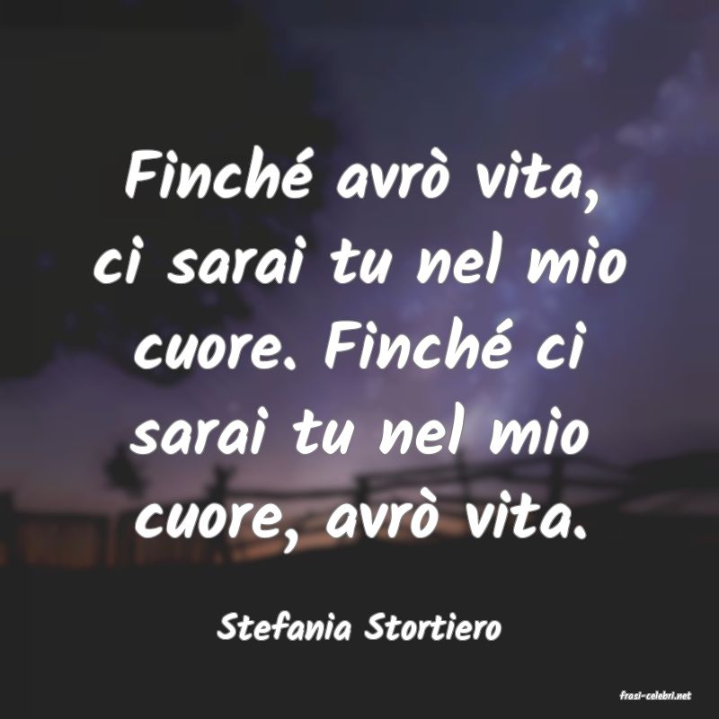 frasi di  Stefania Stortiero
