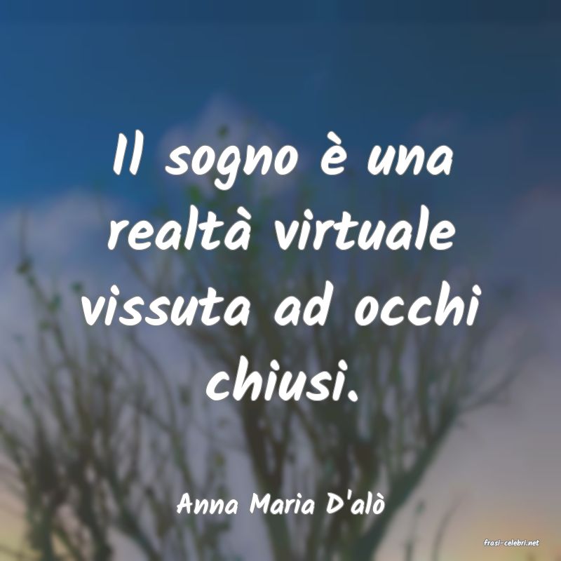 frasi di Anna Maria D'al