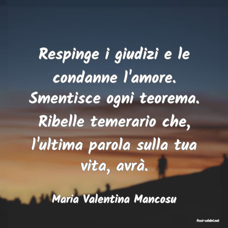 frasi di  Maria Valentina Mancosu
