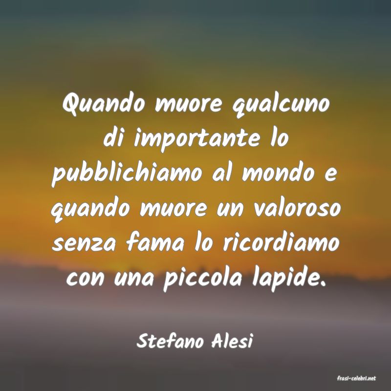 frasi di  Stefano Alesi
