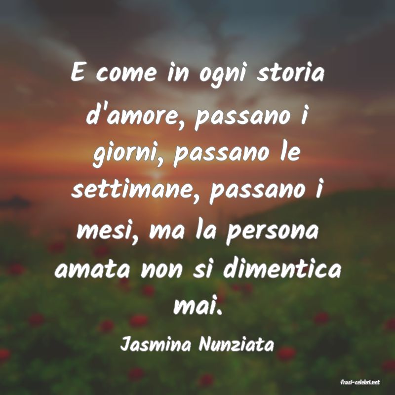 frasi di  Jasmina Nunziata
