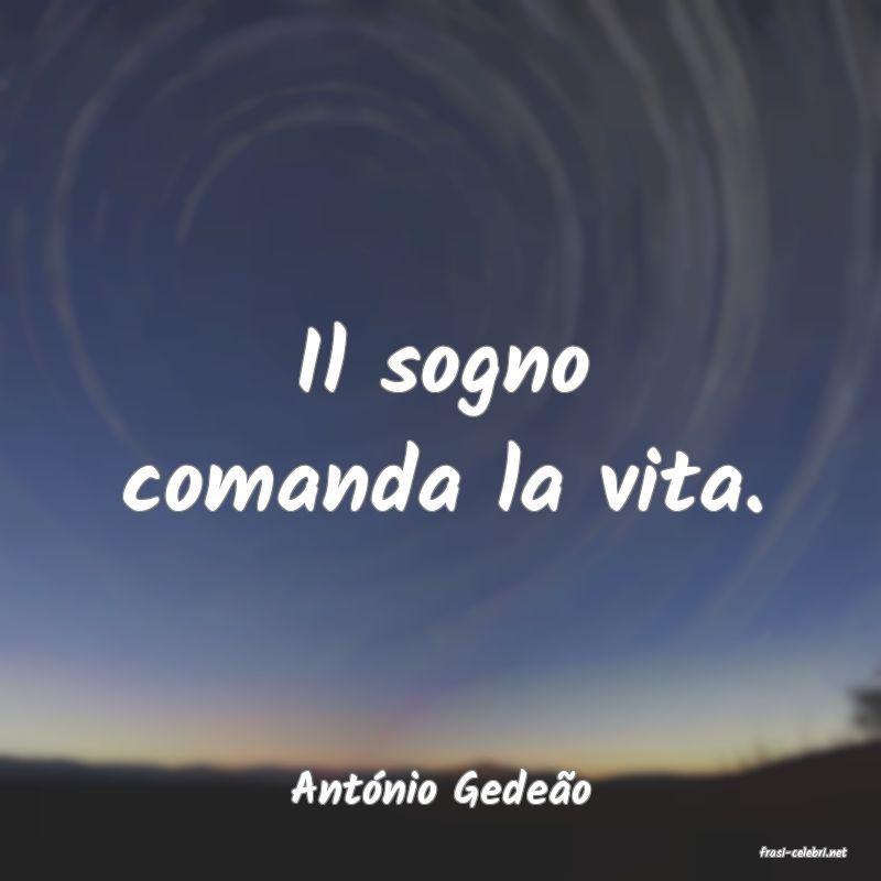 frasi di Antnio Gedeo