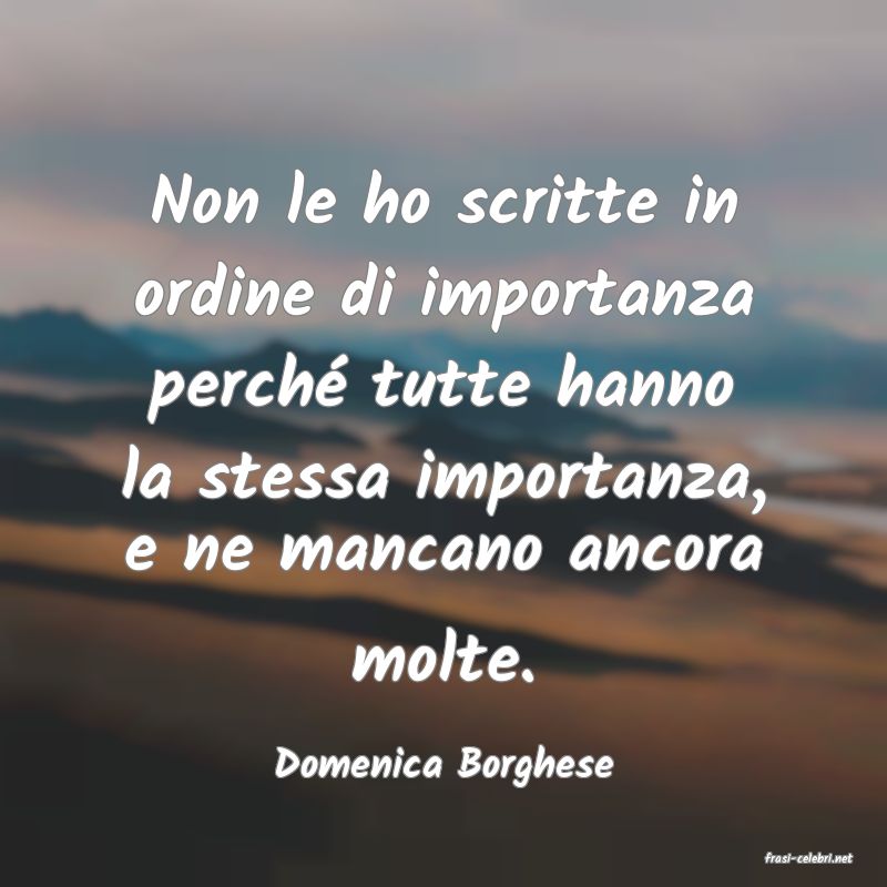 frasi di  Domenica Borghese
