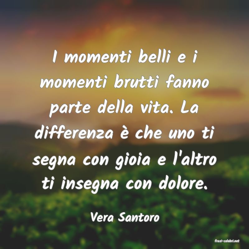 frasi di  Vera Santoro
