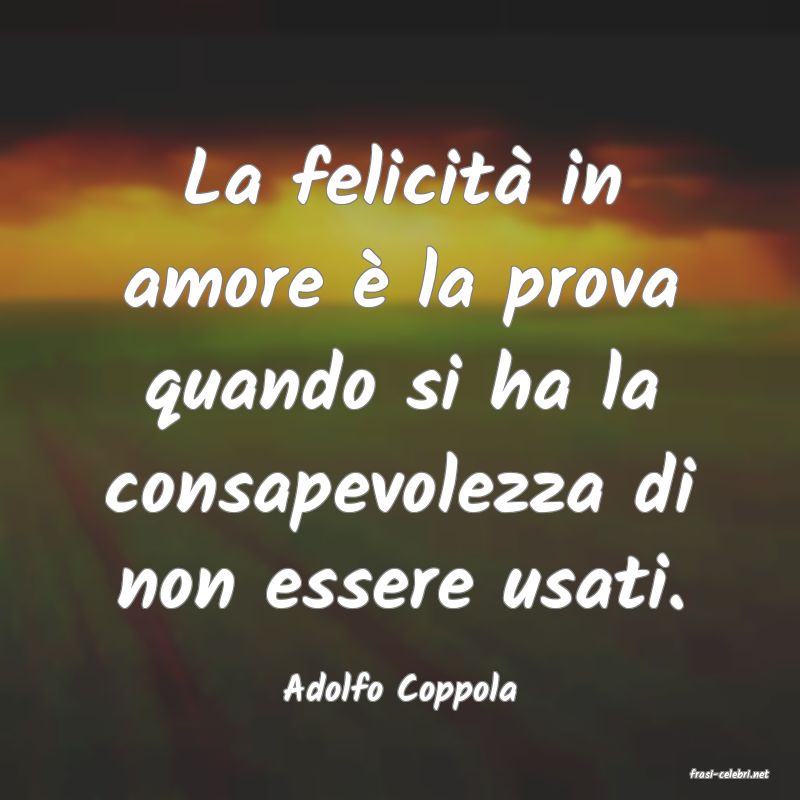 frasi di  Adolfo Coppola
