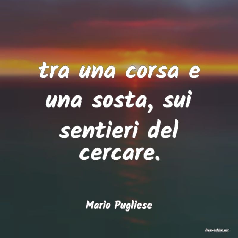 frasi di  Mario Pugliese
